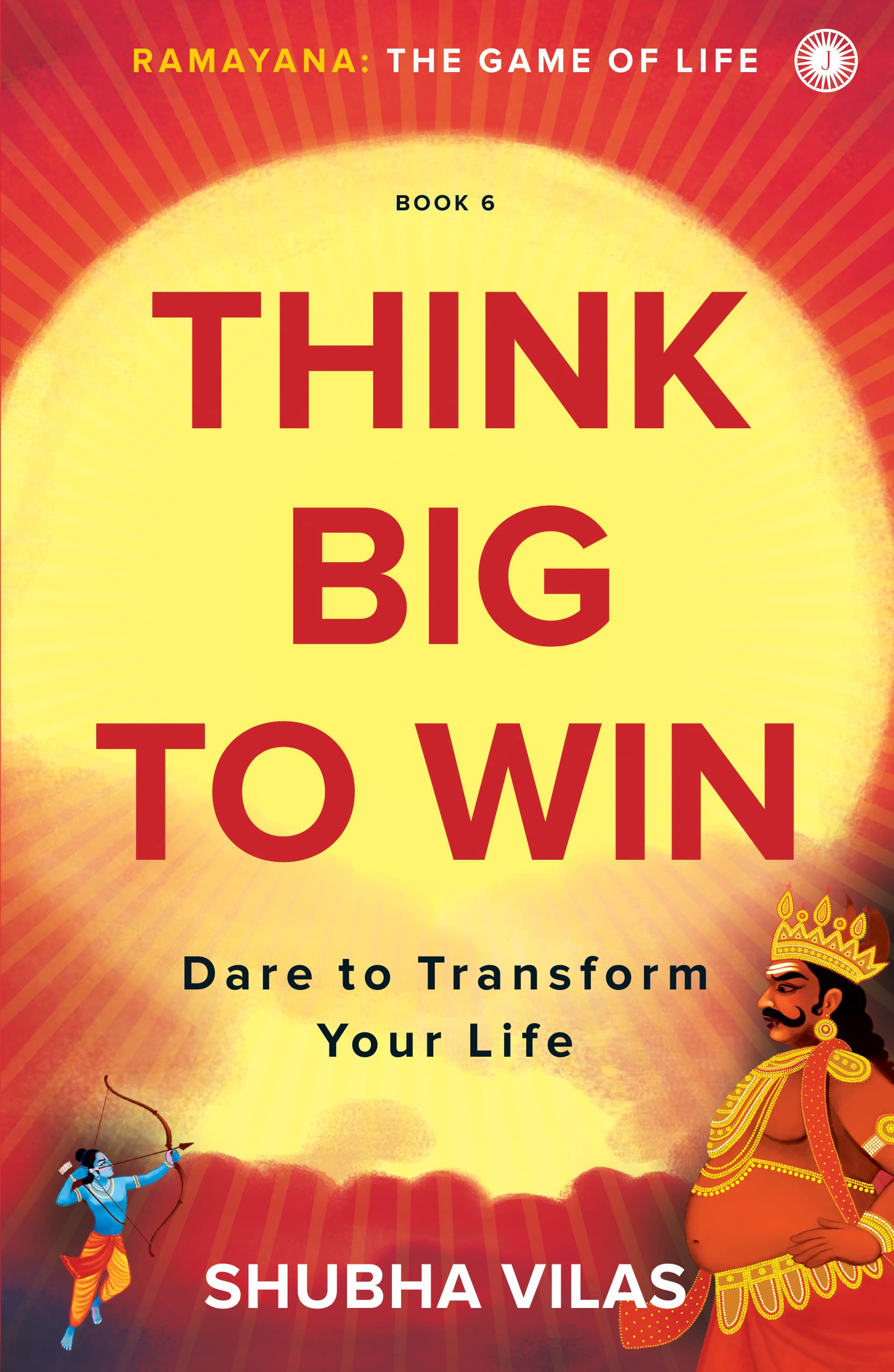 Think Big to Win (Ramayana: The Game of Life #6)