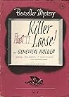 Killer Loose! by Genevieve Holden Killer Loose! by Genevieve Holden