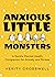 Anxious Little Monsters: A Gentle Mental Health Companion for Anxiety and Stress (Art Therapy, Mood Disorder Gift)