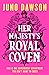 Her Majesty’s Royal Coven (Her Majesty's Royal Coven, #1)