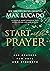 Start with Prayer: 250 Prayers for Hope and Strength