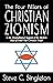 The Four Pillars of Christian Zionism by Steve C. Singleton