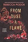 From Dust, a Flame