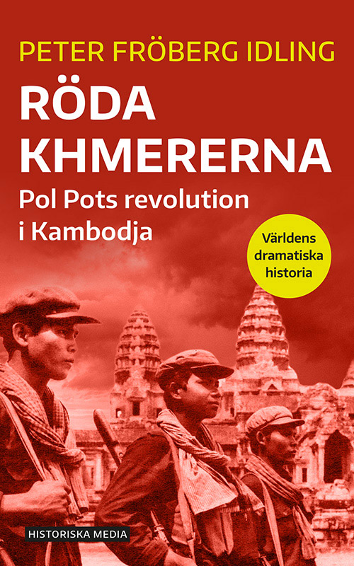 Röda khmererna: Pol Pots revolution i Kambodja