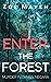 Enter the Forest by Zoe Mayen