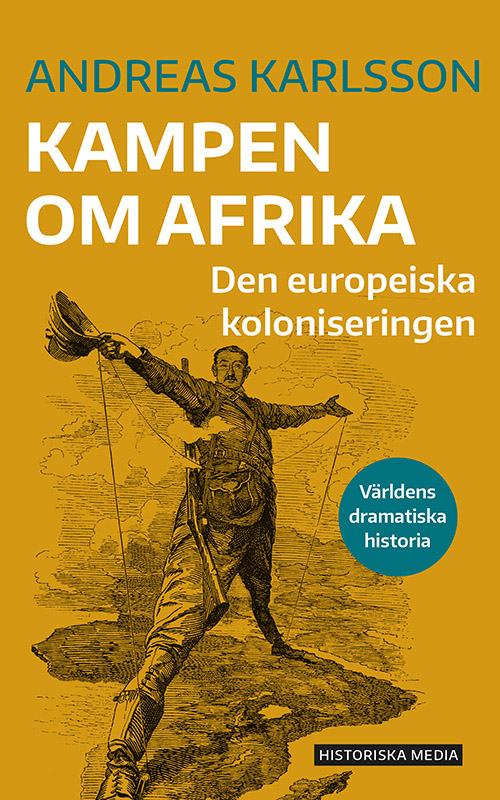 Kampen om Afrika: Den europeiska koloniseringen (Världens dramatiska historia)