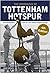 The Biography of Tottenham Hotspur