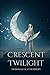 CRESCENT TWILIGHT