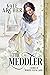 The Meddler (A Series of Wo...