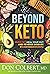 Beyond Keto: Burn Fat, Heal...