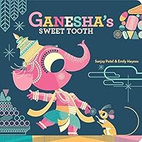 Ganesha's Sweet Tooth by Sanjay Patel