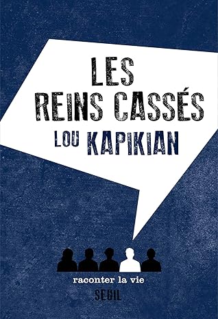 Les Reins cassés (NON FICTION) (French Edition)