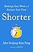 Shorter