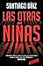 Las otras niñas by Santiago Díaz