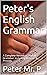 Peter's English Grammar by Mr. Peter