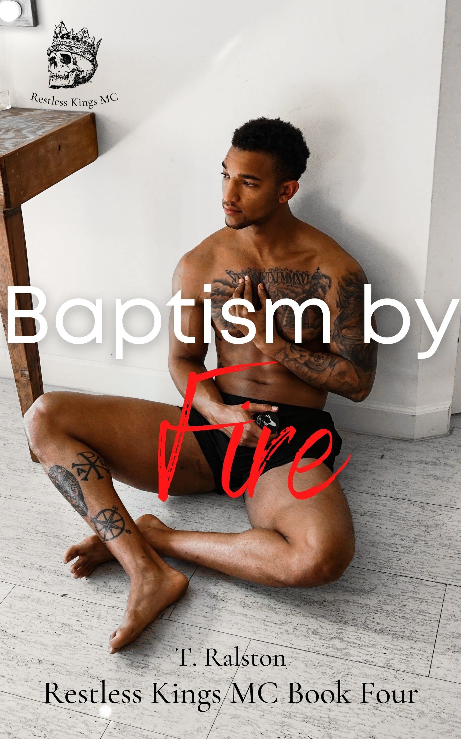 Baptism by Fire (The Restless Kings Motorcycle Club Book 4)