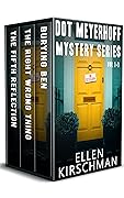 Dot Meyerhoff Mysteries Vol. 1-3