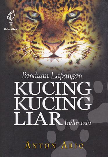 Panduan Lapangan Kucing-Kucing Liar Indonesia
