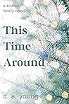 This Time Around by D.A.  Young