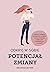 Odkryj w sobie potencjał zmiany. Dowody obalające przekonanie, że ludzie się nie zmieniają i praktyczne wskazówki, jak to zrobić