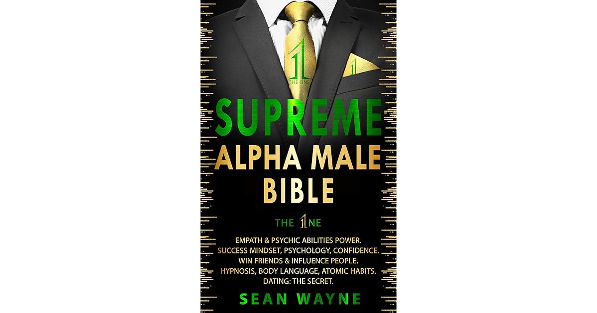 SUPREME ALPHA MALE BIBLE The One EMPATH & PSYCHIC ABILITIES POWER