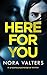 Here for You