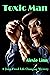 Toxic Man: A Joan Freed Lif...