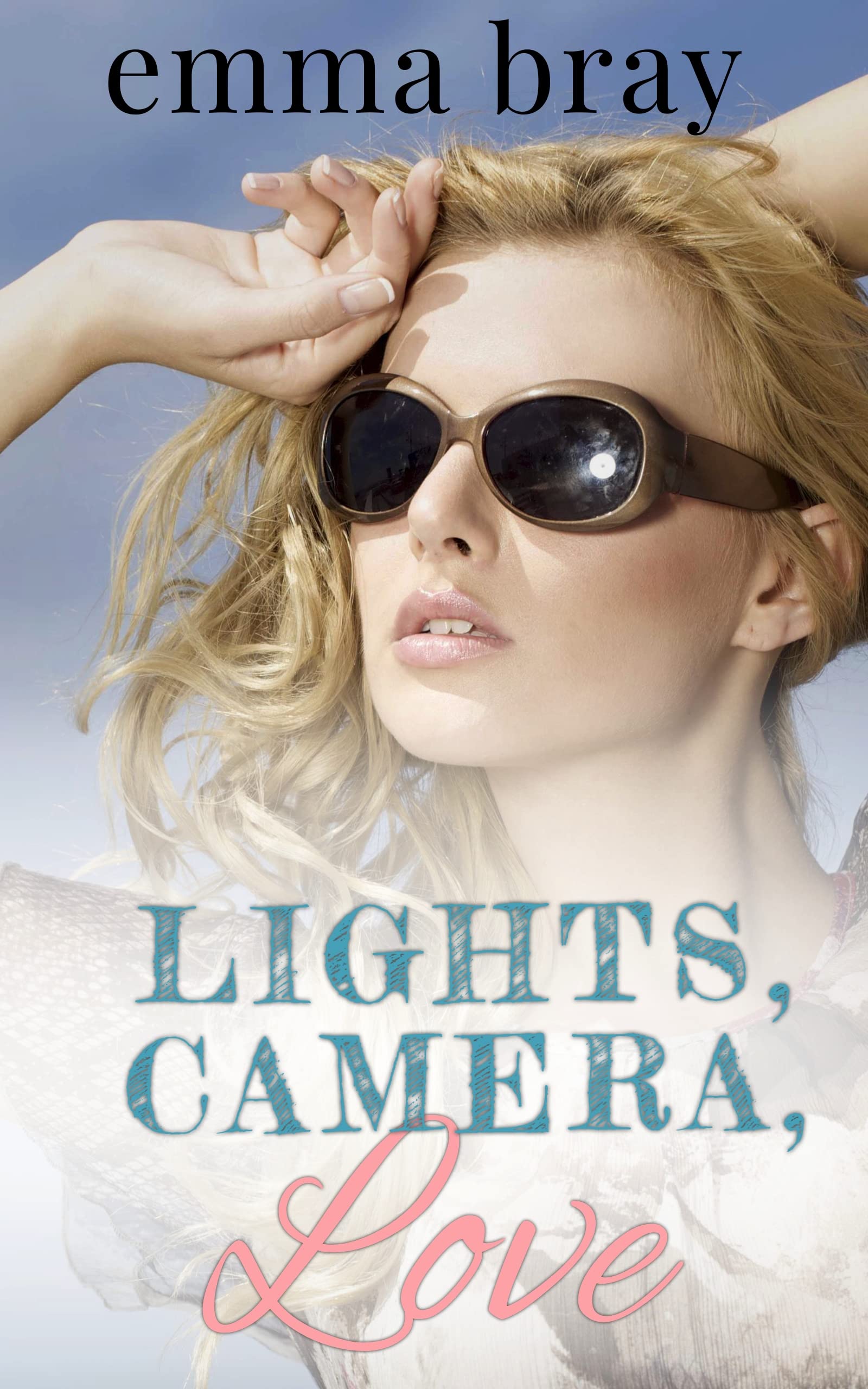 Lights, Camera, Love (Kindle Edition)