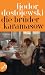 Die Brüder Karamasow by Fyodor Dostoevsky Die Brüder Karamasow by Fyodor Dostoevsky