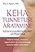 Keha tunnetuse äratamine: keha kuulamise kunst ja praktika