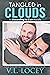 Tangled in Clouds by V.L. Locey