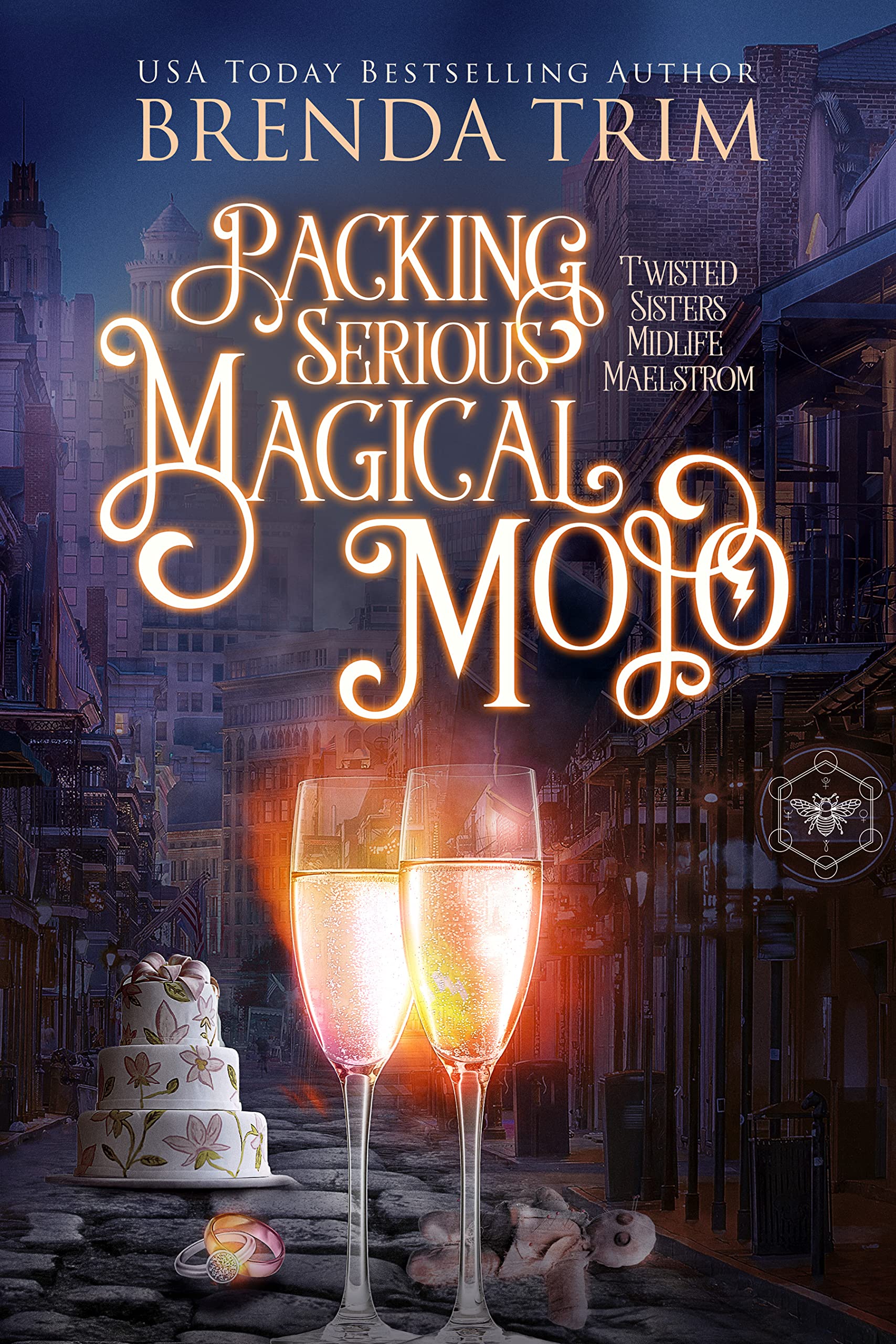 Packing Serious Magical Mojo (Twisted Sisters Midlife Maelstrom, #1; Midlife Mysteries & Magic, #13)