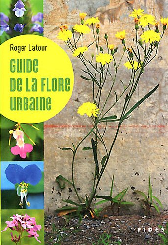 GUIDE DE LA FLORE URBAINE (Paperback)
