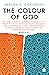 The Colour Of God