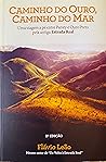 Caminho do Ouro, ...