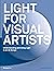 Light for Visual Artists: Understanding & Using Light in Art & Design