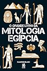 O grande livro da mitologia Egípcia