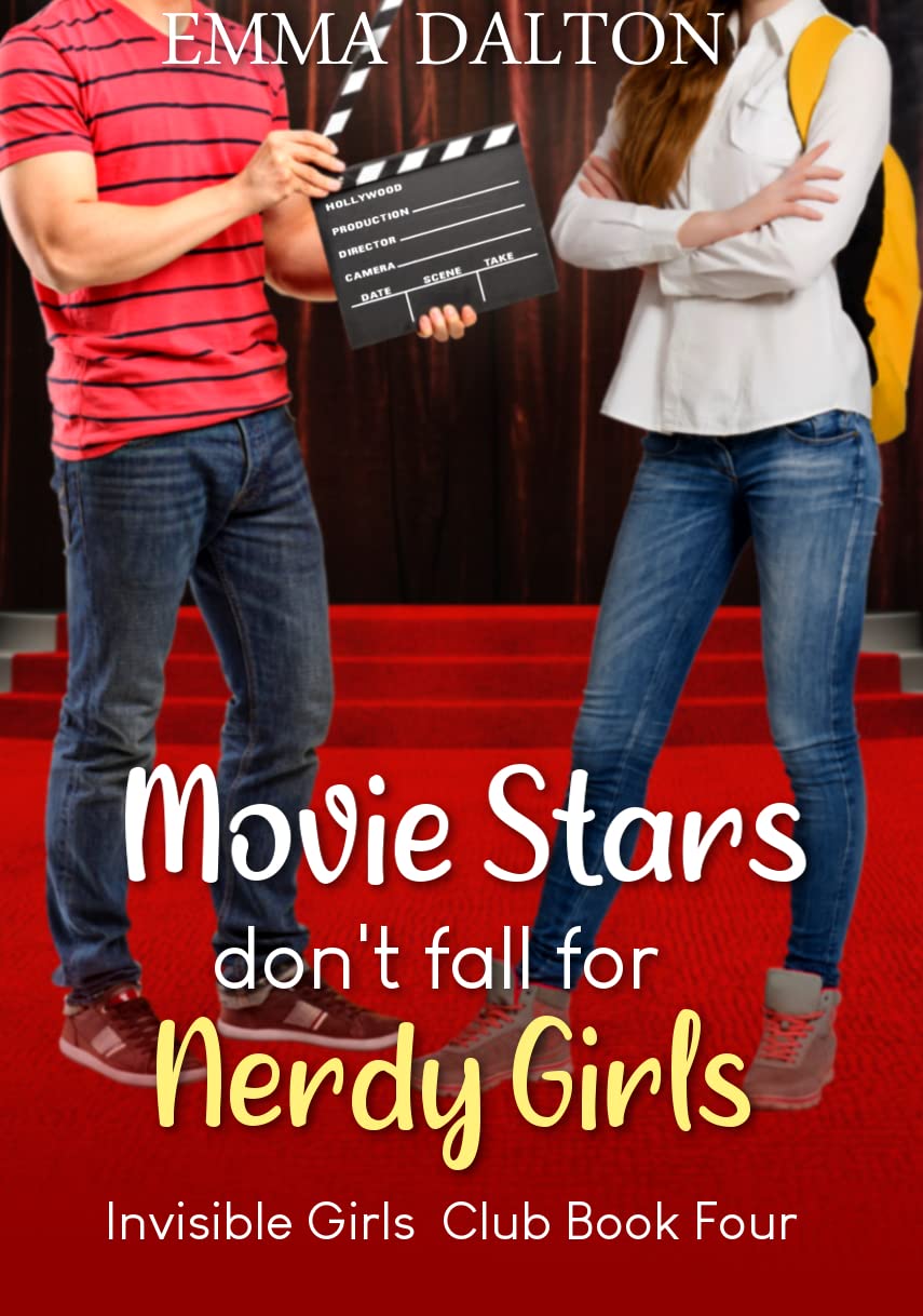 Movie Stars Don’t Fall for Nerdy Girls (Invisible Girls Club, #4)