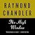 The High Window by Raymond Chandler The High Window by Raymond Chandler