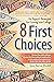 8 First Choices: An Expert's Strategies for Getting into College