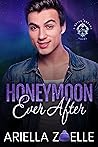 Honeymoon Ever After by Ariella Zoelle