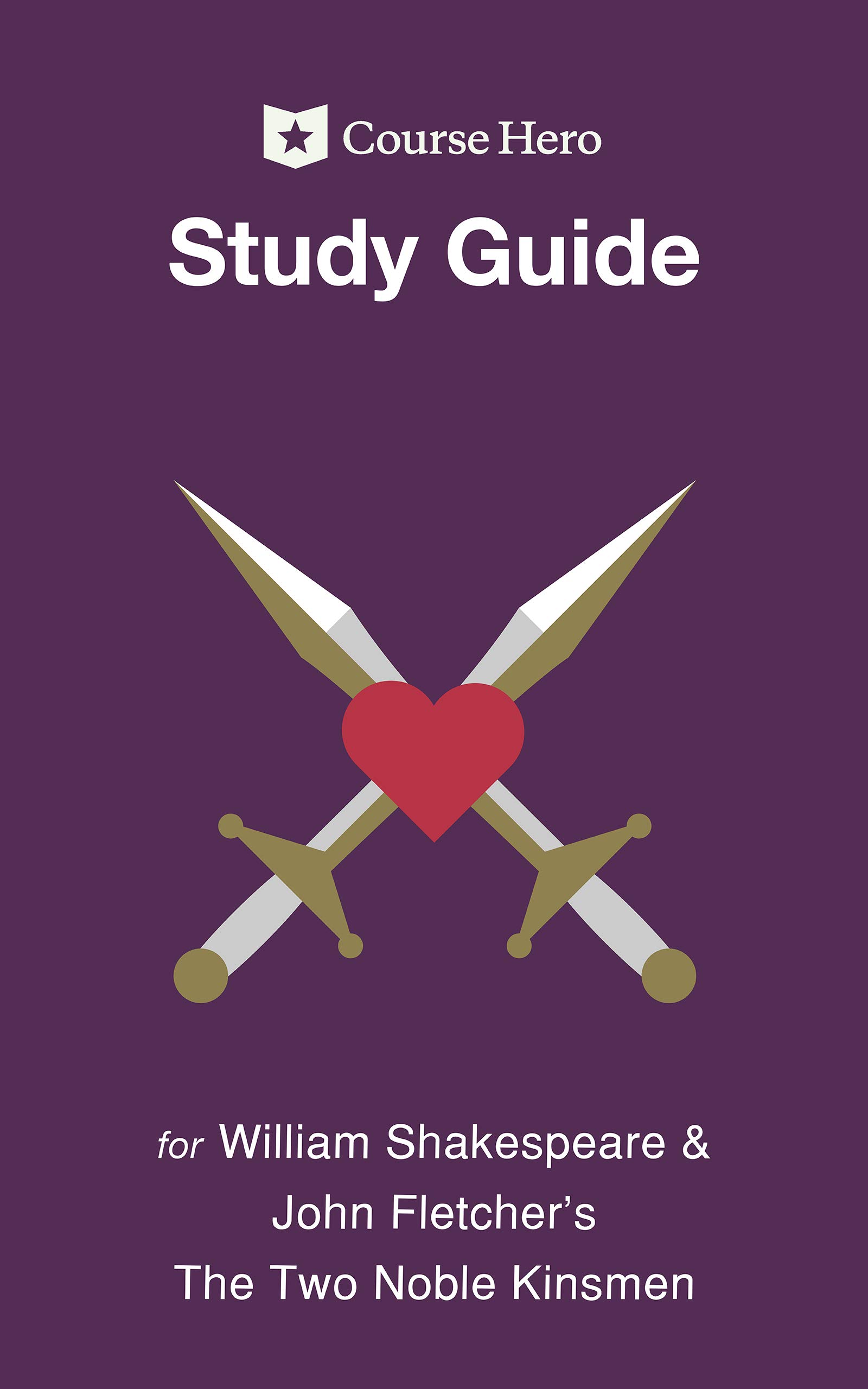 Study Guide for William Shakespeare & John Fletcher's The Two Noble Kinsmen (Kindle Edition)