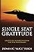 Single Seat Gratitude™: Gra...