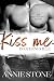 Kiss me in Guerneville by Annie Stone Kiss me in Guerneville by Annie Stone