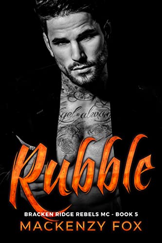 Rubble (Bracken Ridge Rebels MC, #5)