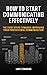 How to Start Communicating Effectively by Luke Edwards