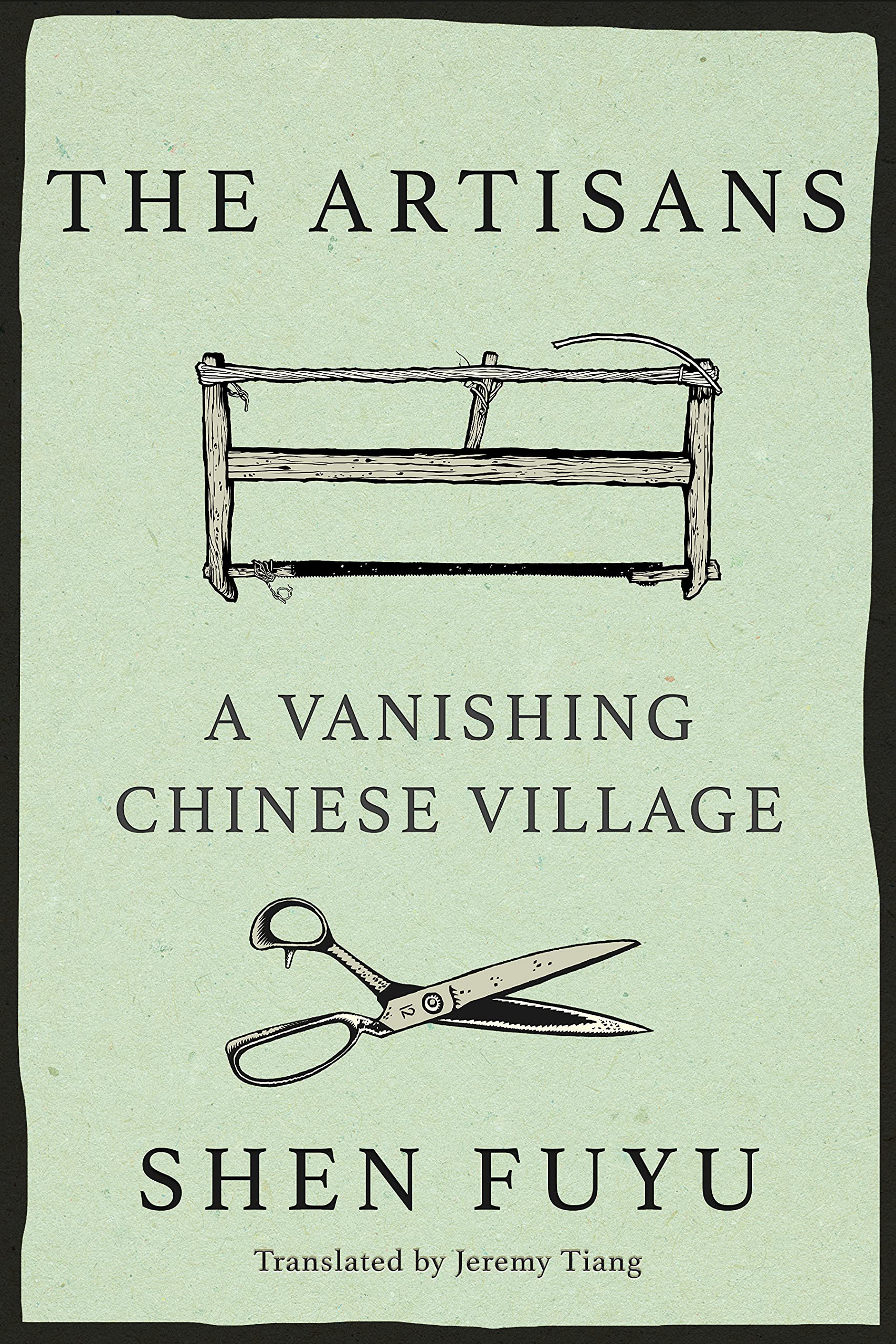 The Artisans: A Vanishing Chinese Village (Kindle Edition)