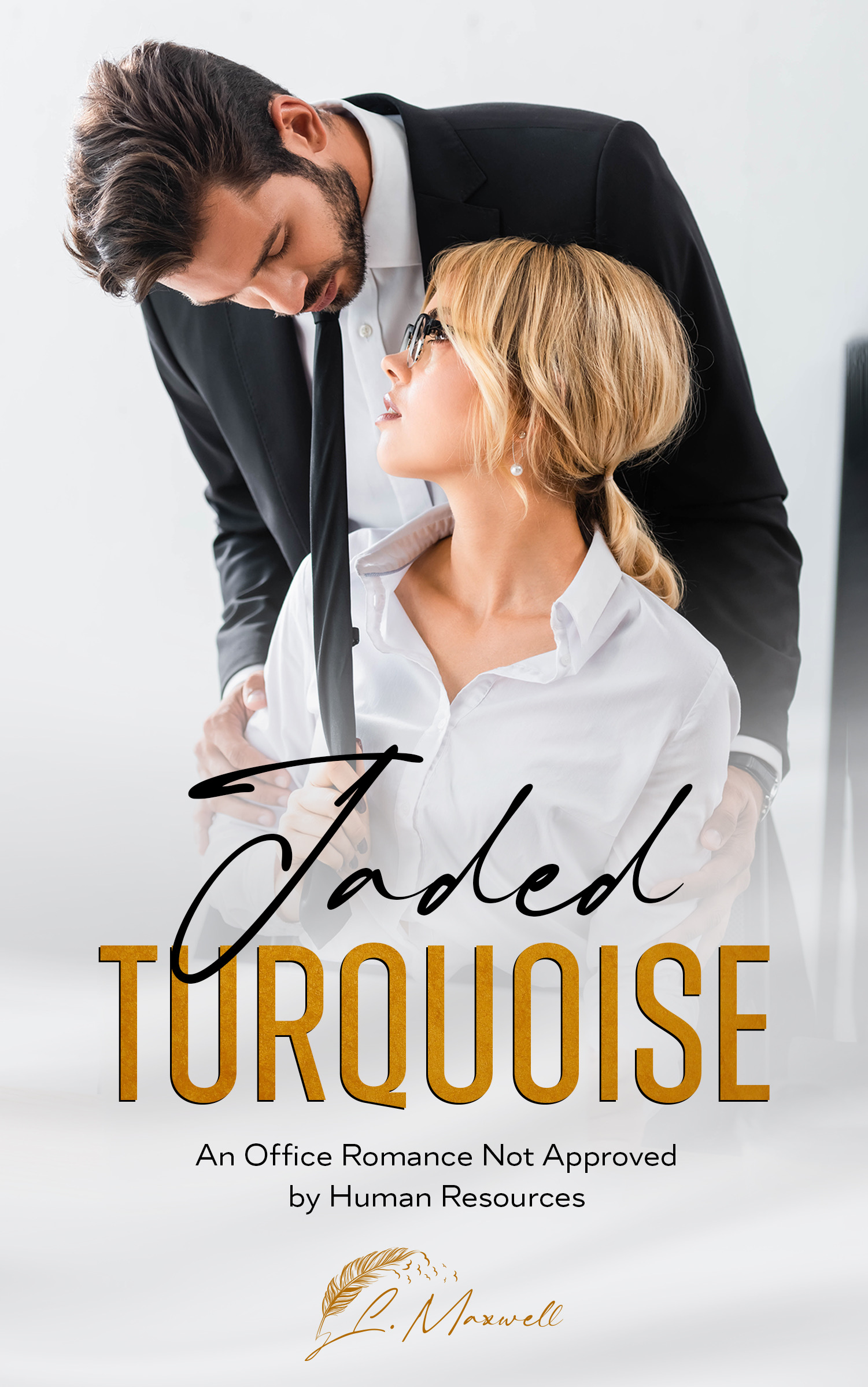 Jaded Turquoise: An Office Romance Not Approved by Human Resources
