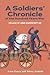 A Soldier's Chronicle of th...