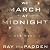 We March at Midnight: A War Memoir